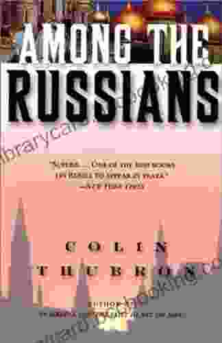 Among The Russians Colin Thubron