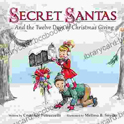 Secret Santas: And The Twelve Days Of Christmas Giving