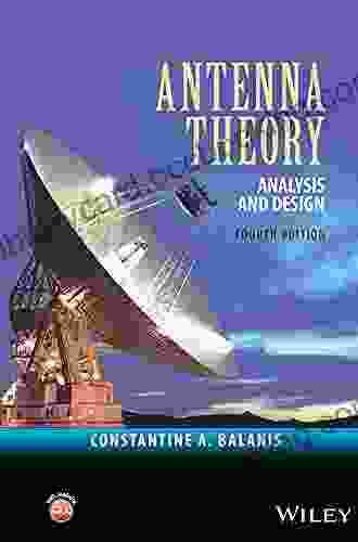 Antenna Theory: Analysis And Design