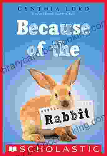 Because Of The Rabbit (Scholastic Gold)