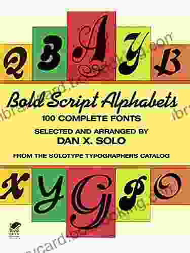 Bold Script Alphabets: 100 Complete Fonts (Lettering Calligraphy Typography)
