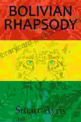 Bolivian Rhapsody Dan Conway