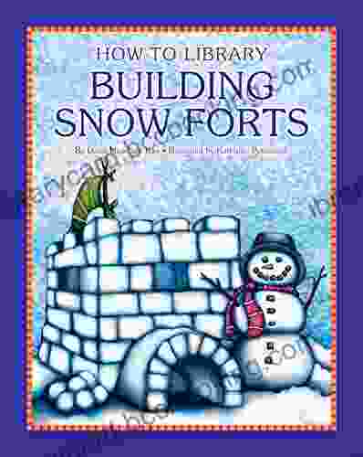 Building Snow Forts (How To Library)