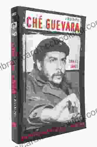Che Guevara: A Biography Daniel James