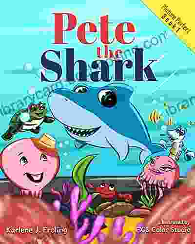 Pete The Shark: A Children S Picture About Being Yourself (Picture Perfect)