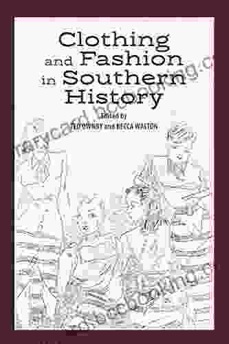 Clothing And Fashion In Southern History