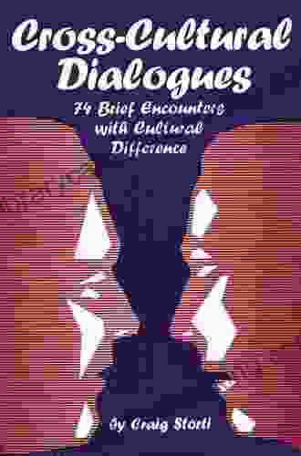 Cross Cultural Dialogues: 74 Brief Encounters With Cultural Difference