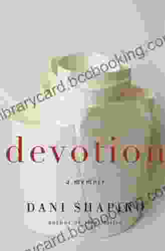 Devotion: A Memoir Dani Shapiro