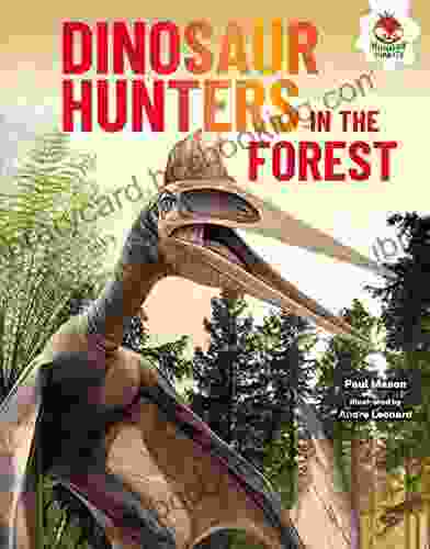 Dinosaur Hunters In The Forest (Dinosaurs Rule)