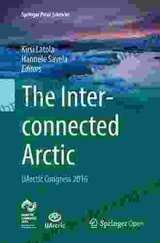 The Interconnected Arctic UArctic Congress 2024 (Springer Polar Sciences)