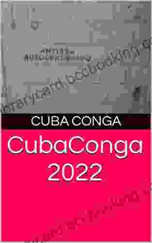 CubaConga 2024: The Underground Cuba Travel Guide