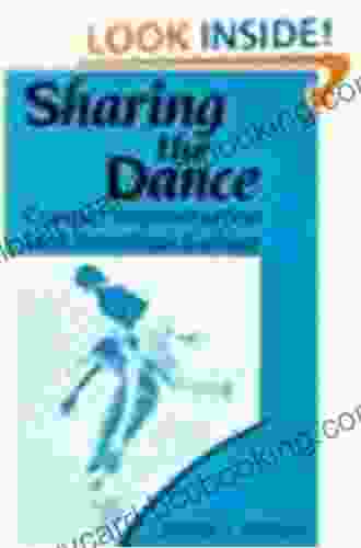 Sharing The Dance: Contact Improvisation And American Culture (New Directions In Anthropological Writing)