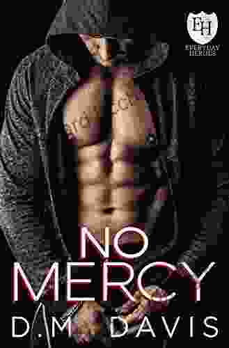 No Mercy: An Everyday Heroes World Novel (The Everyday Heroes World)
