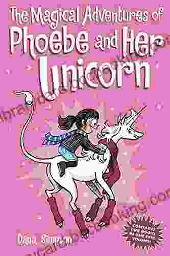 The Magical Adventures Of Phoebe And Her Unicorn