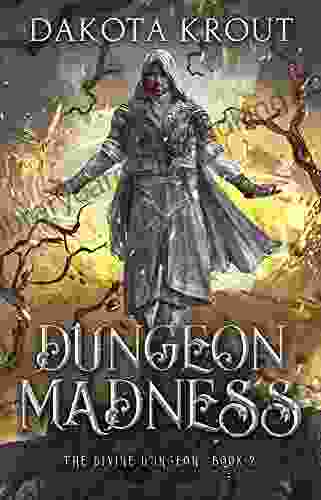 Dungeon Madness (The Divine Dungeon 2)