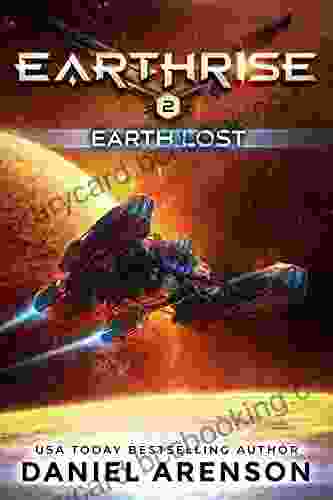 Earth Lost (Earthrise 2) Daniel Arenson