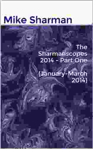 The Sharmanscopes 2024 Part One (January March 2024)