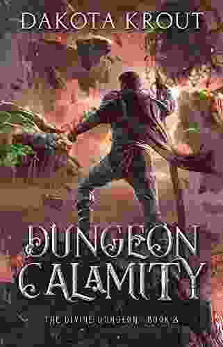 Dungeon Calamity (The Divine Dungeon 3)