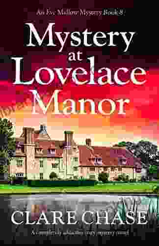 Mystery At Lovelace Manor: A Completely Addictive Cozy Mystery Novel (An Eve Mallow Mystery 8)