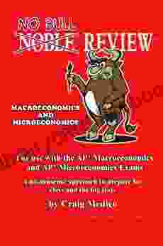 No Bull Review For Use With The AP Macroeconomics And AP Microeconomics Exams