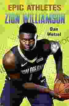 Epic Athletes: Zion Williamson Dan Wetzel