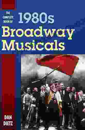 The Complete Of 1980s Broadway Musicals