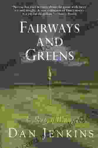Fairways And Greens Dan Jenkins