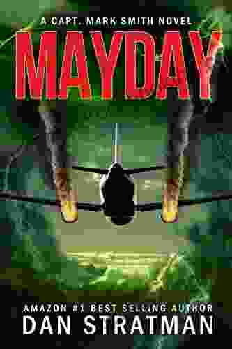 MAYDAY: A Frighteningly Realistic Aviation Thriller (Capt Mark Smith 1)