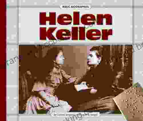 Helen Keller (Basic Biographies) Cynthia Amoroso