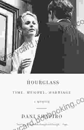 Hourglass: Time Memory Marriage Dani Shapiro