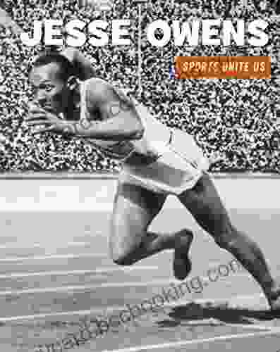 Jesse Owens (21st Century Skills Library: Sports Unite Us)