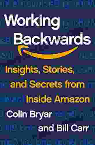 Working Backwards: Insights Stories And Secrets From Inside Amazon
