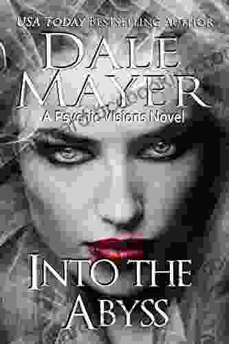 Into The Abyss: A Psychic Visions Novel