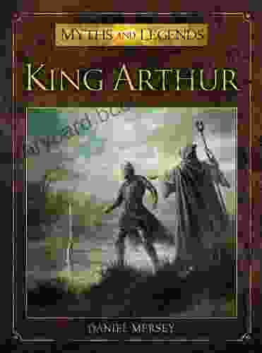 King Arthur (Myths And Legends)