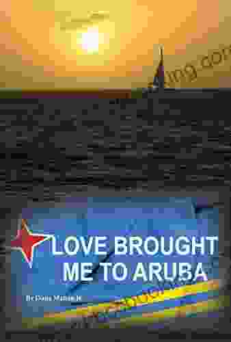 Love Brought Me To Aruba: From Long Island To One Happy Island (Series 1)