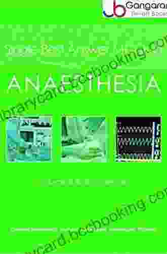 Single Best Answer MCQs In Anaesthesia: Volume II Basic Sciences