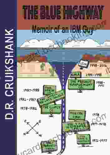 The Blue Highway: Memoir Of An IBM Guy (The IBM Guy Saga 2)