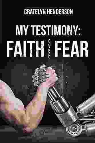 My Testimony: Faith Over Fear