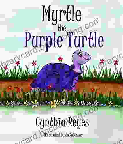 Myrtle The Purple Turtle Cynthia Reyes
