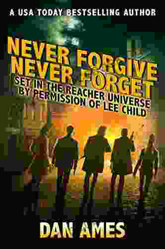 Never Forgive Never Forget (Jack Reacher S Special Investigators)