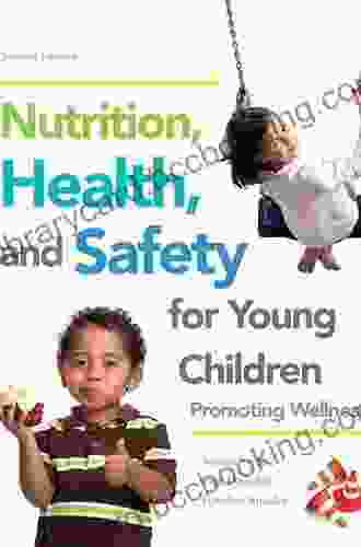 Nutrition Health And Safety For Young Children: Promoting Wellness (2 Downloads)