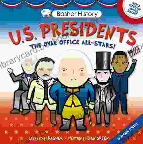 Basher History: US Presidents: Oval Office All Stars
