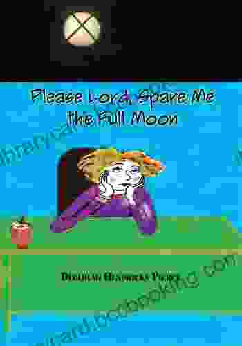 Please Lord Spare Me The Full Moon