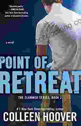 Point Of Retreat: A Novel (Slammed 2)