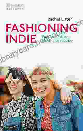 Fashioning Indie: Popular Fashion Music And Gender (Dress Cultures)