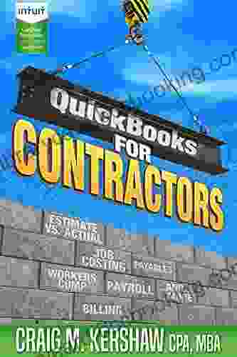 QuickBooks For Contractors (QuickBooks How To Guides For Professionals)