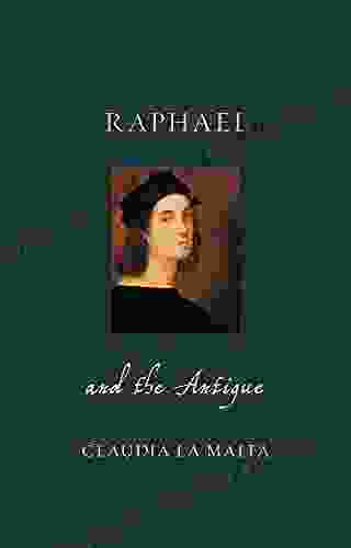 Raphael And The Antique (Renaissance Lives)