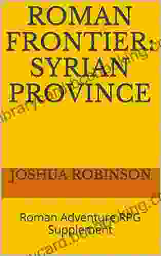 Roman Frontier Syrian Province: Roman Adventure RPG Supplement