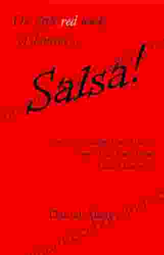 Salsa : Or Everything Your Mother Never Told You About Salsa Dancing (The Little Of Dancing 1)
