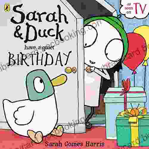 Sarah And Duck Have A Quiet Birthday